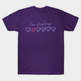 I’m Feeling Lovely T-Shirt